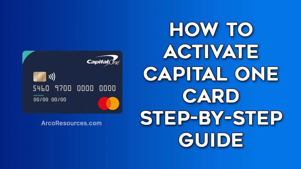 How to Activate Capital One Card Step-by-Step Guide