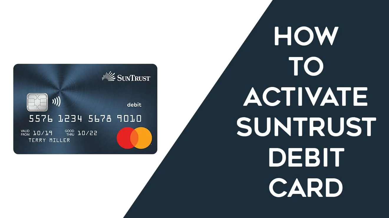 How to Activate SunTrust Debit Card